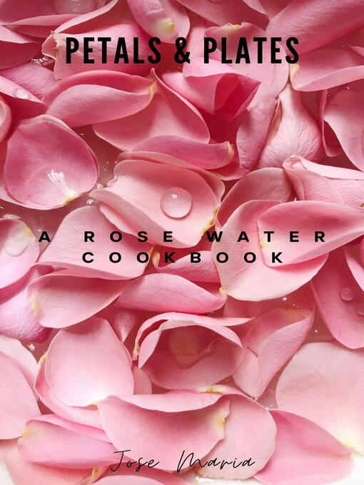 Title details for Petals & Plates by Jose Maria - Available